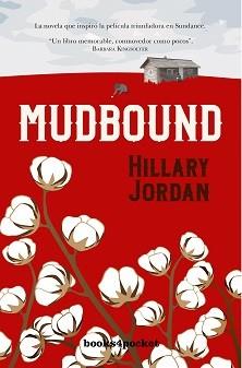 MUDBOUND (B4P) | 9788416622399 | JORDAN, HILLARY | Llibres Parcir | Llibreria Parcir | Llibreria online de Manresa | Comprar llibres en català i castellà online