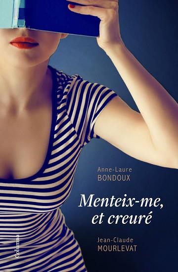 MENTEIX-ME, ET CREURÉ | 9788466422611 | ANNE-LAURE BONDOUX/JEAN-CLAUDE MOURLEVAT | Llibres Parcir | Llibreria Parcir | Llibreria online de Manresa | Comprar llibres en català i castellà online