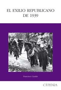 EL EXILIO REPUBLICANO DE 1939 | 9788437622101 | CAUDET FRANCISCO | Llibres Parcir | Llibreria Parcir | Llibreria online de Manresa | Comprar llibres en català i castellà online