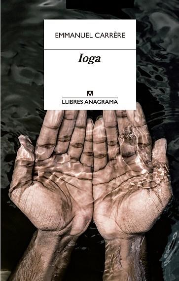 IOGA | 9788433915900 | CARRÈRE, EMMANUEL | Llibres Parcir | Llibreria Parcir | Llibreria online de Manresa | Comprar llibres en català i castellà online
