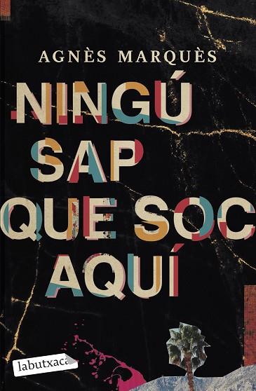 NINGÚ SAP QUE SOC AQUÍ | 9788419107527 | MARQUÈS, AGNÈS | Llibres Parcir | Librería Parcir | Librería online de Manresa | Comprar libros en catalán y castellano online
