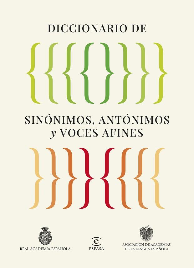 DICCIONARIO DE SINÓNIMOS, ANTÓNIMOS Y VOCES AFINES | 9788467079975 | REAL ACADEMIA ESPAÑOLA/ASOCIACIÓN DE ACADEMIAS DE LA LENGUA ESPAÑOLA | Llibres Parcir | Llibreria Parcir | Llibreria online de Manresa | Comprar llibres en català i castellà online