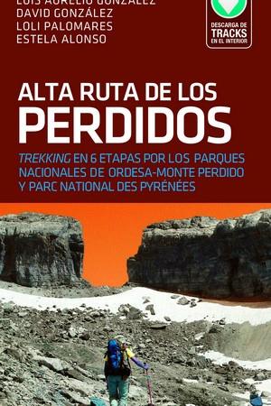 ALTA RUTA DE LOS PERDIDOS | 9788498294606 | GONZÁLEZ PRIETO, LUIS AURELIO / PALOMARES GONZÁLEZ, Mª DOLORES / GONZÁLEZ PALOMARES, DAVID / ALONSO  | Llibres Parcir | Librería Parcir | Librería online de Manresa | Comprar libros en catalán y castellano online