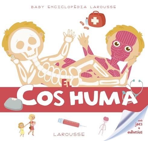 BABY ENCICLOPèDIA. EL COS HUMà | 9788416984619 | LAROUSSE EDITORIAL | Llibres Parcir | Llibreria Parcir | Llibreria online de Manresa | Comprar llibres en català i castellà online