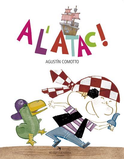A L'ATAC! | 9788417000271 | COMOTTO, AGUSTíN | Llibres Parcir | Librería Parcir | Librería online de Manresa | Comprar libros en catalán y castellano online