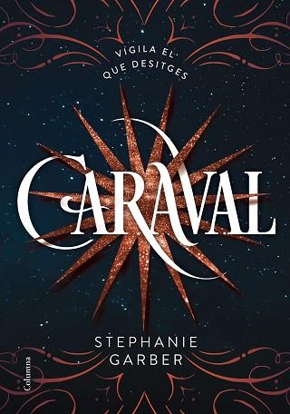 CARAVAL | 9788466422093 | STEPHANIE GARBER | Llibres Parcir | Llibreria Parcir | Llibreria online de Manresa | Comprar llibres en català i castellà online