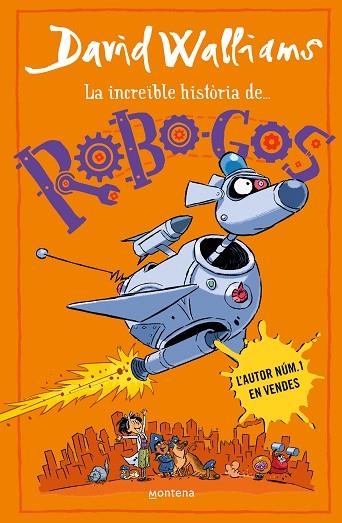 LA INCREÏBLE HISTÒRIA DE... - ROBO-GOS | 9788419848895 | WALLIAMS, DAVID | Llibres Parcir | Librería Parcir | Librería online de Manresa | Comprar libros en catalán y castellano online