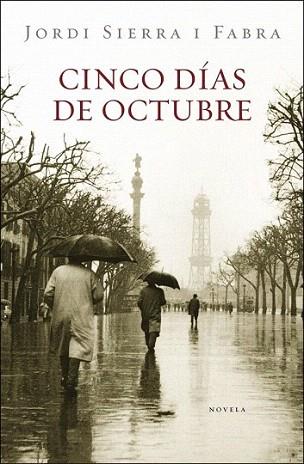 CINCO DIAS DE OCTUBRE | 9788401339561 | SIERRA I FABRA JORDI | Llibres Parcir | Llibreria Parcir | Llibreria online de Manresa | Comprar llibres en català i castellà online