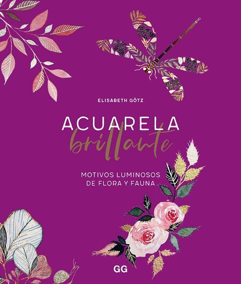 ACUARELA BRILLANTE | 9788425234293 | GÖTZ, ELISABETH | Llibres Parcir | Llibreria Parcir | Llibreria online de Manresa | Comprar llibres en català i castellà online