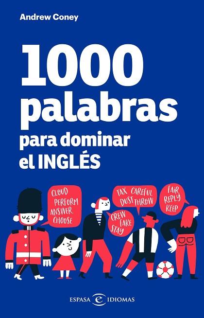 1000 PALABRAS PARA DOMINAR EL INGLÉS | 9788467059441 | CONEY, ANDREW | Llibres Parcir | Llibreria Parcir | Llibreria online de Manresa | Comprar llibres en català i castellà online