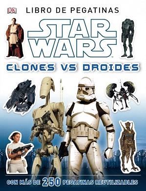 STAR WARS. CLONES VS DROIDES | 9788408120643 | AA. VV. | Llibres Parcir | Librería Parcir | Librería online de Manresa | Comprar libros en catalán y castellano online
