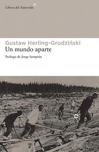 Un mundo aparte | 9788492663330 | Herling-Grudzinski, Gustaw | Llibres Parcir | Llibreria Parcir | Llibreria online de Manresa | Comprar llibres en català i castellà online
