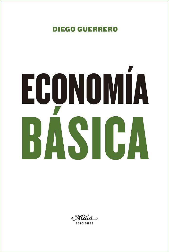 ECONOMÍA BÁSICA | 9788492724697 | GUERRERO JIMÉNEZ, DIEGO | Llibres Parcir | Llibreria Parcir | Llibreria online de Manresa | Comprar llibres en català i castellà online