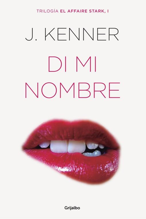 DI MI NOMBRE (EL AFFAIRE STARK 1) | 9788425354243 | KENNER, J. | Llibres Parcir | Librería Parcir | Librería online de Manresa | Comprar libros en catalán y castellano online