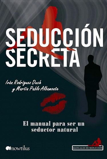 Seducción secreta | 9788499673486 | Albamonte, Martín Pablo/Rodríguez Duch, Iván | Llibres Parcir | Librería Parcir | Librería online de Manresa | Comprar libros en catalán y castellano online
