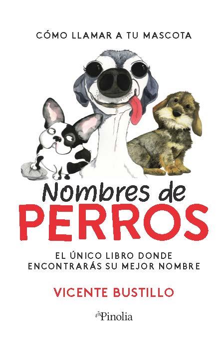 NOMBRES DE PERROS | 9788418965036 | VICENTE BUSTILLO | Llibres Parcir | Llibreria Parcir | Llibreria online de Manresa | Comprar llibres en català i castellà online