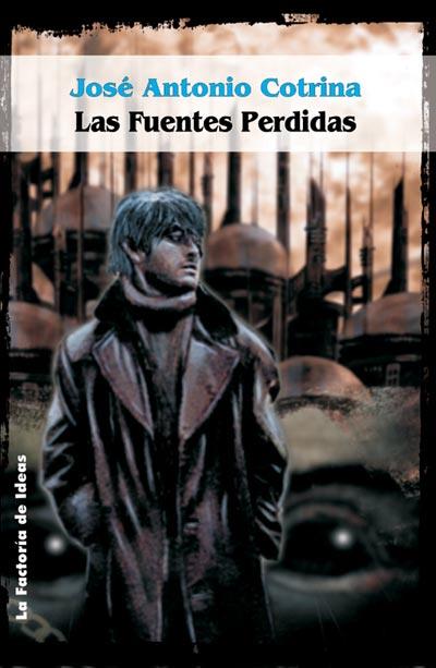 LAS FUENTES PERDIDAS | 9788484219361 | CORTINA JOSE ANTONIO | Llibres Parcir | Librería Parcir | Librería online de Manresa | Comprar libros en catalán y castellano online