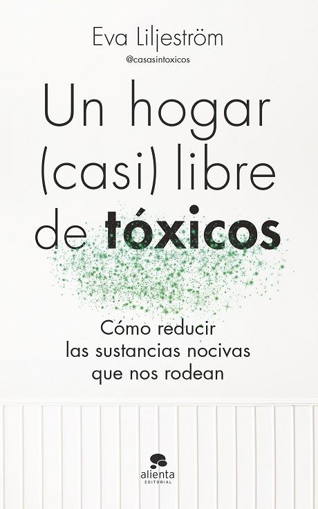 UN HOGAR (CASI) LIBRE DE TÓXICOS | 9788413443003 | LILJESTRÖM, EVA | Llibres Parcir | Librería Parcir | Librería online de Manresa | Comprar libros en catalán y castellano online