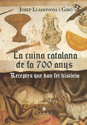 LA CUINA CATALANA DE FA 700 ANYS | 9788419474902 | LLADONOSA I GIRÓ, JOSEP | Llibres Parcir | Llibreria Parcir | Llibreria online de Manresa | Comprar llibres en català i castellà online