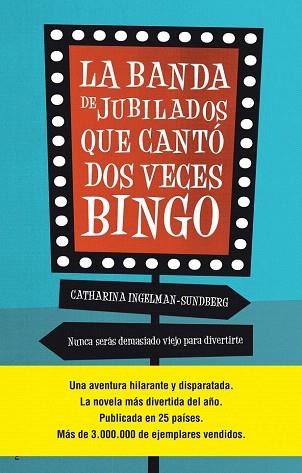 LA BANDA DE JUBILADOS QUE CANTÓ DOS VECES BINGO | 9788499189932 | INGELMAN-SUNDBERG, CATHARINA | Llibres Parcir | Llibreria Parcir | Llibreria online de Manresa | Comprar llibres en català i castellà online
