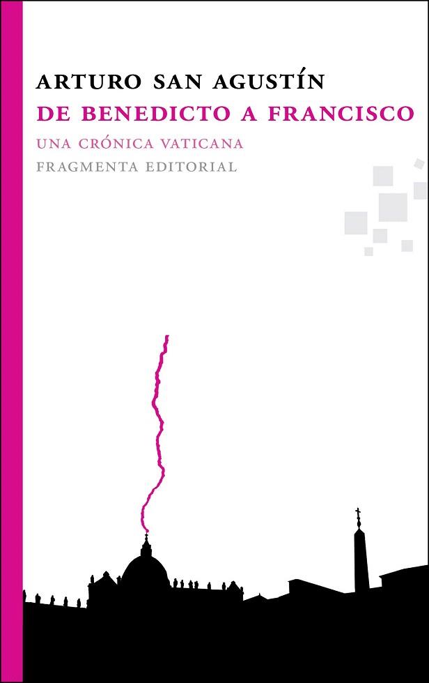 DE BENEDICTO A FRANCISCO | 9788492416721 | SAN AGUSTÍN, ARTURO | Llibres Parcir | Librería Parcir | Librería online de Manresa | Comprar libros en catalán y castellano online