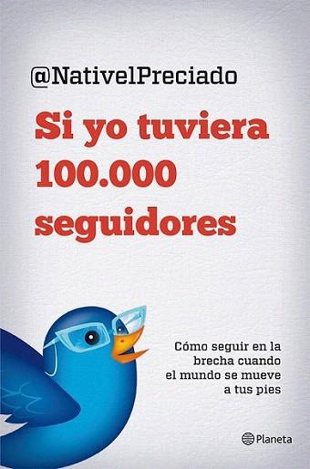 Si yo tuviera 100.000 seguidores | 9788408029816 | Nativel Preciado | Llibres Parcir | Librería Parcir | Librería online de Manresa | Comprar libros en catalán y castellano online