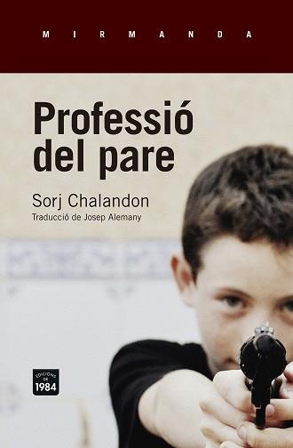 PROFESSIÓ DEL PARE | 9788416987016 | CHALANDON, SORJ | Llibres Parcir | Librería Parcir | Librería online de Manresa | Comprar libros en catalán y castellano online