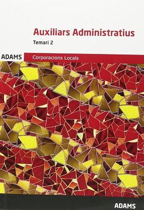 TEMARI AUXILIARS ADMINISTRATIUS CORPORACIONS LOCALS DE CATALUNYA, VOLUM II | 9788490844786 | OBRA COLECTIVA | Llibres Parcir | Llibreria Parcir | Llibreria online de Manresa | Comprar llibres en català i castellà online