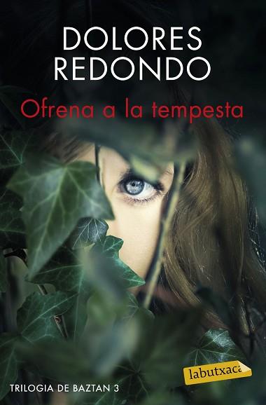 OFRENA A LA TEMPESTA | 9788416600052 | DOLORES REDONDO | Llibres Parcir | Librería Parcir | Librería online de Manresa | Comprar libros en catalán y castellano online