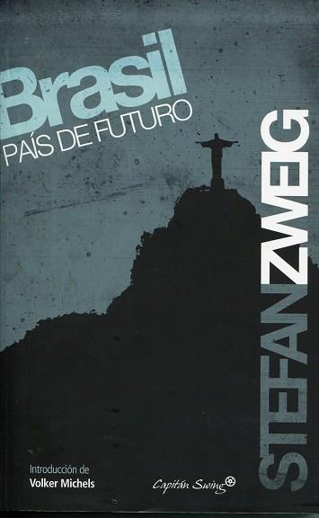 BRASIL PAÍS DE FUTURO | 9788493982768 | STEFAN ZWEIG | Llibres Parcir | Librería Parcir | Librería online de Manresa | Comprar libros en catalán y castellano online