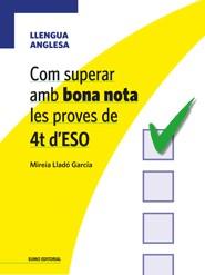 COM SUPERAR AMB BONA NOTA LES PROVES DE 4T D'ESO - LLENGUA ANGLESA | 9788497664981 | MIREIA LLADÓ I GARCIA | Llibres Parcir | Librería Parcir | Librería online de Manresa | Comprar libros en catalán y castellano online