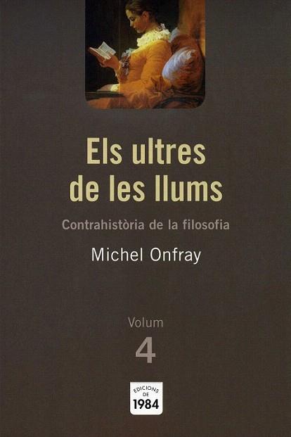 ELS ULTRES DE LES LLUMS contrahistoria filosofia VOL 4 | 9788492440412 | MICHEL ONFRAY | Llibres Parcir | Librería Parcir | Librería online de Manresa | Comprar libros en catalán y castellano online