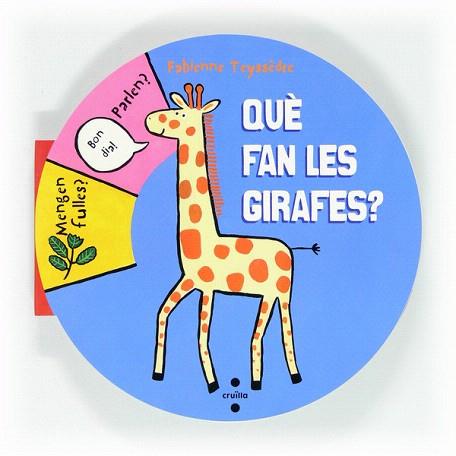 QUE FAN LES GIRAFES ? | 9788466129497 | TEYSSÈDRE, FABIENNE | Llibres Parcir | Librería Parcir | Librería online de Manresa | Comprar libros en catalán y castellano online
