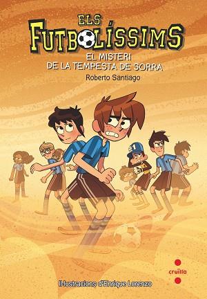 FUTBOLISSIMS 14 EL MISTERI DE LA TEMPESTA DE SOR | 9788466145107 | SANTIAGO, ROBERTO | Llibres Parcir | Llibreria Parcir | Llibreria online de Manresa | Comprar llibres en català i castellà online