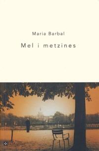 MEL I METXINES (BUTXACA) | 9788482643014 | BARBAL MARIA | Llibres Parcir | Librería Parcir | Librería online de Manresa | Comprar libros en catalán y castellano online