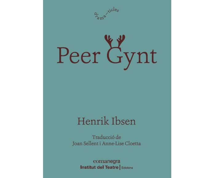 PEER GYNT | 9788418022814 | IBSEN, HENRIK | Llibres Parcir | Llibreria Parcir | Llibreria online de Manresa | Comprar llibres en català i castellà online