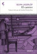 EL CARRETER | 9788416948017 | LAGERLÖF, SELMA | Llibres Parcir | Librería Parcir | Librería online de Manresa | Comprar libros en catalán y castellano online