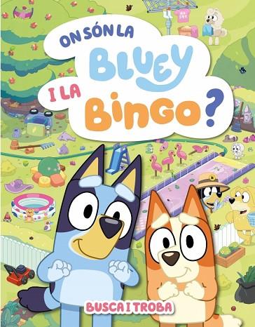 ON SÓN LA BLUEY I LA BINGO? (EDICIÓ EN CATALÀ) | 9788448871000 | BLUEY | Llibres Parcir | Librería Parcir | Librería online de Manresa | Comprar libros en catalán y castellano online
