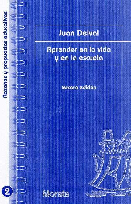 APRENDER EN LA VIDA Y EN LA ESCUELA | 9788471124463 | JUAN DELVAL | Llibres Parcir | Librería Parcir | Librería online de Manresa | Comprar libros en catalán y castellano online