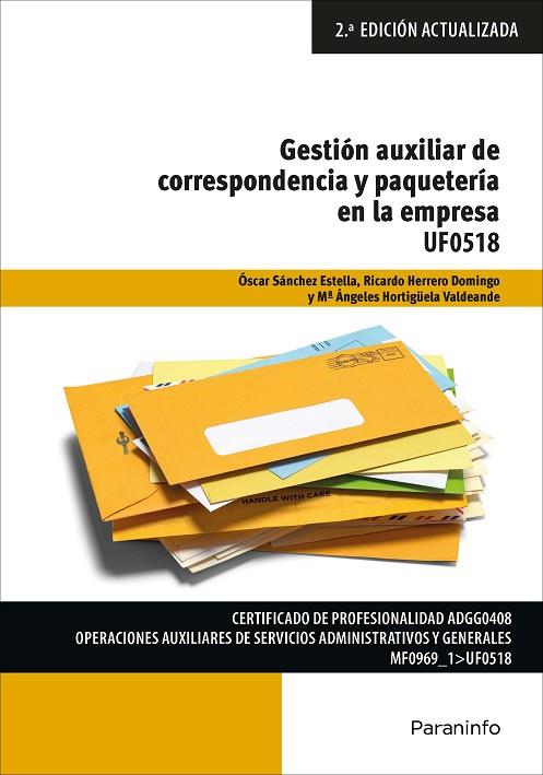 GESTIÓN AUXILIAR DE LA CORRESPONDENCIA Y PAQUETERÍA EN LA EMPRESA | 9788428341950 | HERRERO DOMINGO, RICARDO / HORTIGÜELA VALDEANDE, MARÍA ANGELES / SÁNCHEZ ESTELLA, ÓSCAR | Llibres Parcir | Librería Parcir | Librería online de Manresa | Comprar libros en catalán y castellano online