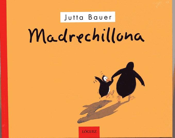 MADRECHILLONA | 9788489804364 | BAUER, JUTTA | Llibres Parcir | Librería Parcir | Librería online de Manresa | Comprar libros en catalán y castellano online