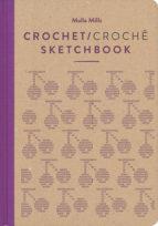 CROCHET SKETCHBOOK | 9788425230875 | MILLS, MOLLA | Llibres Parcir | Llibreria Parcir | Llibreria online de Manresa | Comprar llibres en català i castellà online