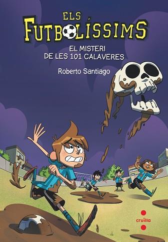 FUTBOLISSIMS 15 EL MISTERI D ELES 101 CALAVERES | 9788466145923 | SANTIAGO, ROBERTO | Llibres Parcir | Llibreria Parcir | Llibreria online de Manresa | Comprar llibres en català i castellà online