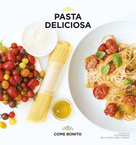 PASTA DELICIOSA | 9788416489411 | VIVIAN LUI/VICTORIA WALL HARRIS | Llibres Parcir | Llibreria Parcir | Llibreria online de Manresa | Comprar llibres en català i castellà online