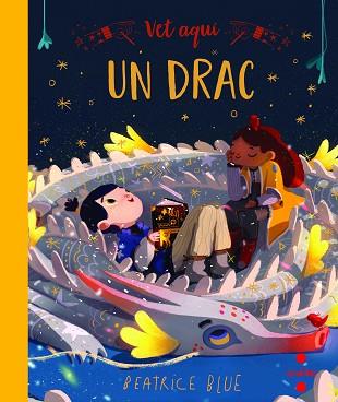 VET AQUÍ... UN DRAC | 9788466147620 | BLUE, BEATRICE | Llibres Parcir | Librería Parcir | Librería online de Manresa | Comprar libros en catalán y castellano online