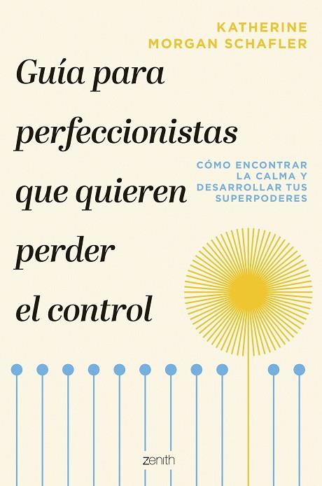 GUÍA PARA PERFECCIONISTAS QUE QUIEREN PERDER EL CONTROL | 9788408277248 | MORGAN SCHAFLER, KATHERINE | Llibres Parcir | Llibreria Parcir | Llibreria online de Manresa | Comprar llibres en català i castellà online