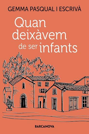 QUAN DEIXÀVEM DE SER INFANTS | 9788448955557 | PASQUAL I ESCRIVÀ, GEMMA | Llibres Parcir | Llibreria Parcir | Llibreria online de Manresa | Comprar llibres en català i castellà online