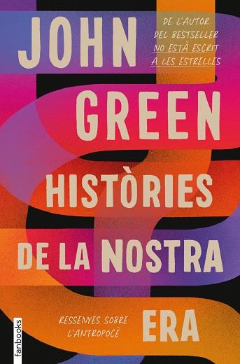 HISTÒRIES DE LA NOSTRA ERA. RESSENYES SOBRE L'ANTROPOCÈ | 9788418327551 | GREEN, JOHN | Llibres Parcir | Llibreria Parcir | Llibreria online de Manresa | Comprar llibres en català i castellà online