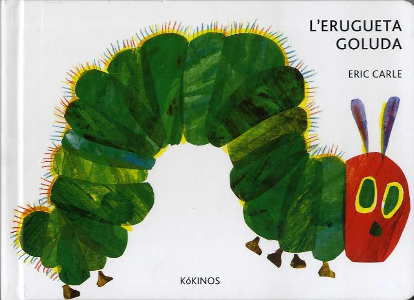 ERUGUETA GOLUDA, L' - CARTONÉ | 9788416126729 | CARLE, ERIC | Llibres Parcir | Librería Parcir | Librería online de Manresa | Comprar libros en catalán y castellano online