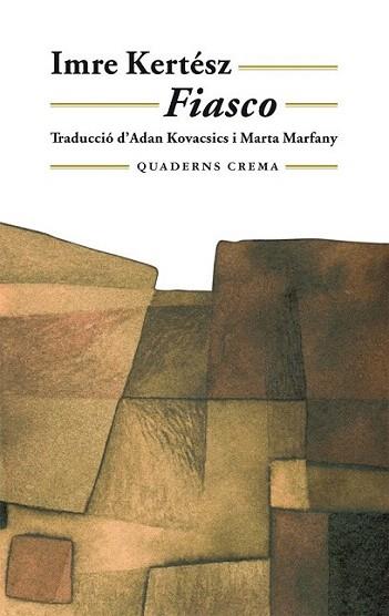 FIASCO | 9788477273912 | KERTESZ | Llibres Parcir | Librería Parcir | Librería online de Manresa | Comprar libros en catalán y castellano online
